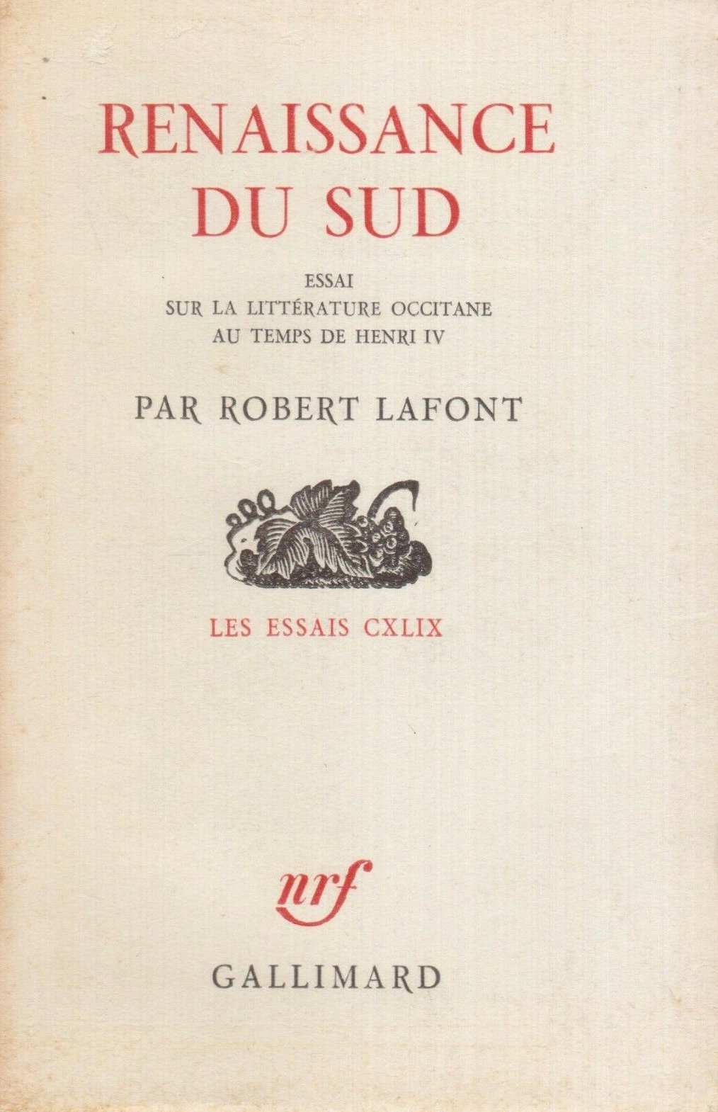 Renaissance du Sud, Robèrt Lafont, Gallimard
