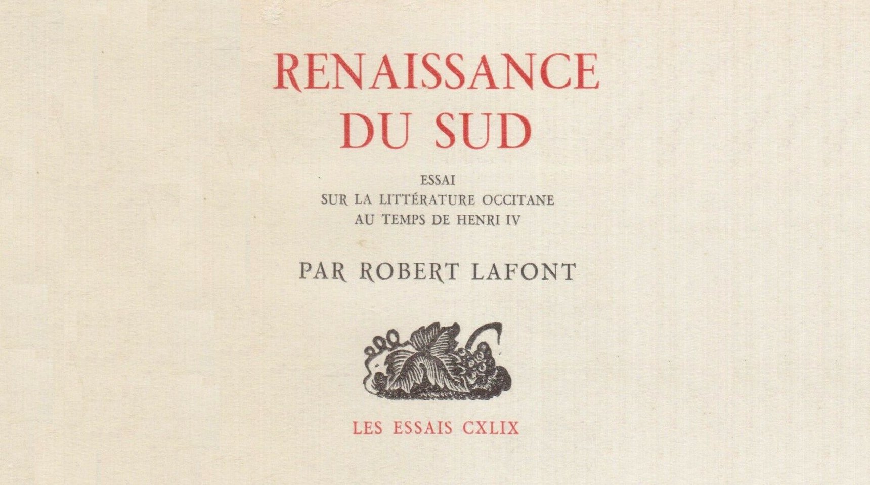 Renaissance du sud, Robèrt Lafont, Gallimard